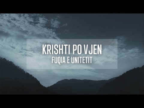 Krishti po vjen - Fuqia e Unitetit