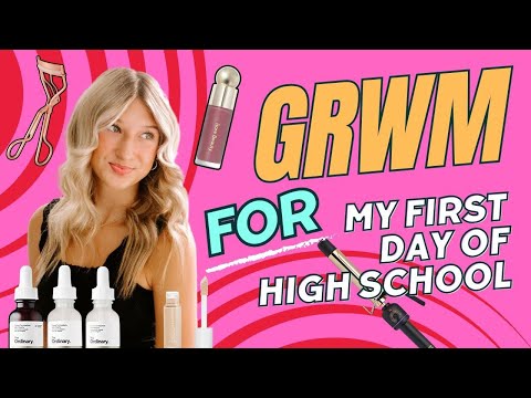 GRWM for my first day of high school!