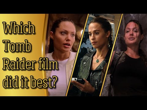 Ranking the 3 Tomb Raider Films ... Which was the best?