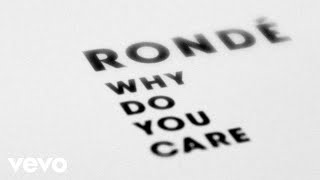 RondÉ - Wy Do You Care video