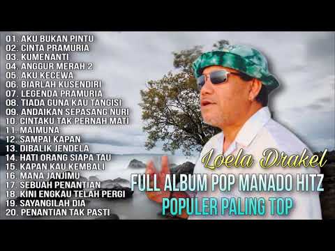 Full Album Pop Manado Hitz Populer Paling Top - Loela Drakel