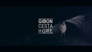 GIBON — Cesta hore // Official video