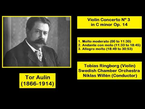 Tor Aulin (1866-1914) - Violin Concerto Nº 3 in C minor Op. 14