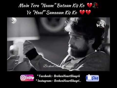 Main Tera Naam Bataun Kisko || BrokenHeartShayri || Sad Song Status ||