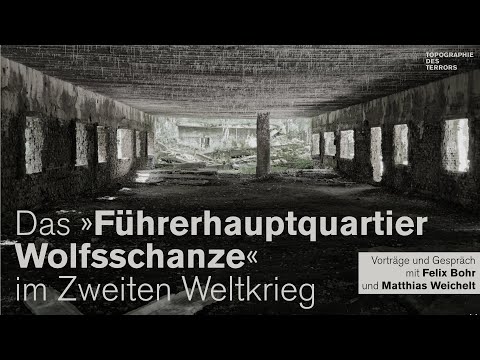 [CC] Das »Führerhauptquartier Wolfsschanze« im Zweiten Weltkrieg