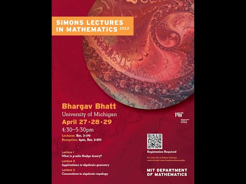 Bhargav Bhatt — Connections to algebraic topology, Day 3 of Simons Lectures April 29, 2022