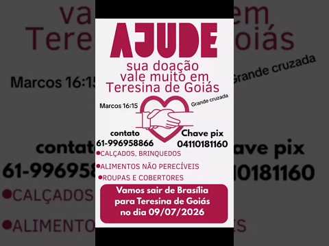 Arrecadação para Ajudar o povo de Teresina de Goiás #evangelho