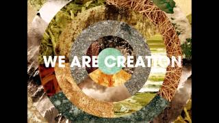 We Are Creation - As We Reach