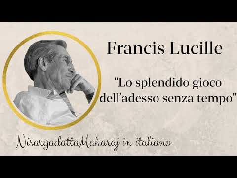 Francis Lucille - Lo splendido gioco dell'adesso senza tempo - Audiolibro