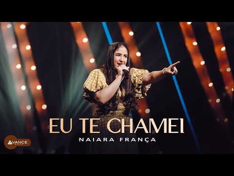 Naiara França - Eu Te Chamei (Clipe Oficial)