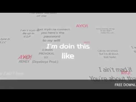 "AYO" LYRIC VIDEO (Remix) - D.Burn x Provokal x Xy (Dopeboyz Prod.)
