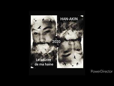 HAN-AKIN # Le sourire de ma haine # 2020