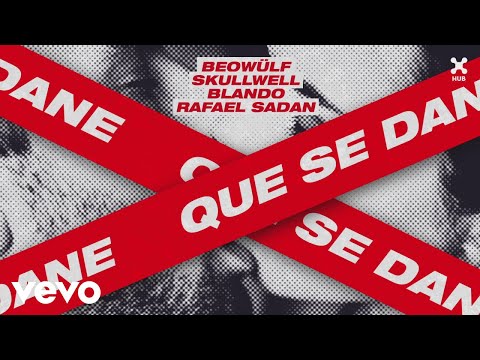 Beowülf, Skullwell, Blando - Que Se Dane (Pseudo Video) ft. Rafael Sadan