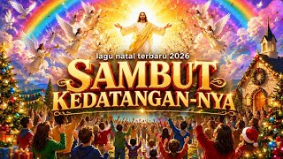 Download lagu SAMBUT KEDATANGAN-NYA - LAGU NATAL TERBARU 2026 || CREATED BY PERIANTO ZAMASI mp3