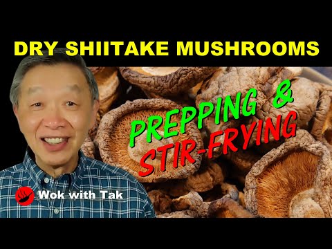 Dry shiitake mushrooms.  How to prep and used in stir-frying.