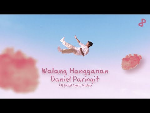 Walang Hangganan - Daniel Paringit (Official Lyric Video)