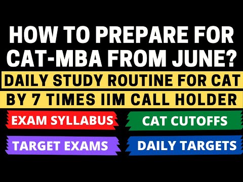 How to prepare for CAT 2021 from June? Study routine, Detailed time table, CAT cutoff, Daily Targets