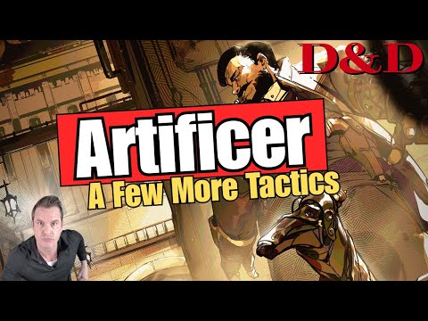 D&D: More Artificer Tactics