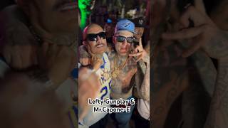 Lefty Gunplay &amp; Mr.Capone-E Link Up
