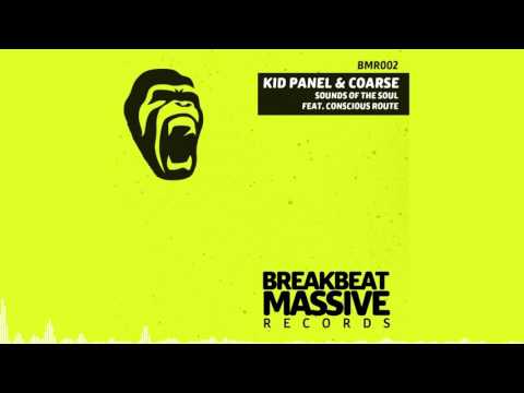 Kid Panel & Coarse - Sounds Of The Soul feat. Conscious Route