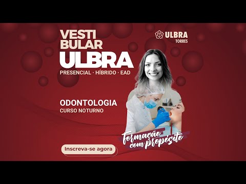 Curso de Odontologia da Ulbra Torres agora é totalmente noturno