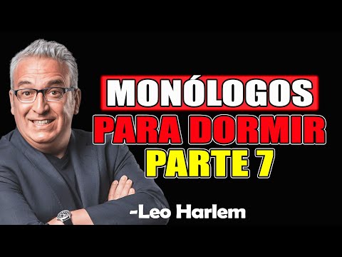 Monólogos Para Dormir Parte 7 - Leo Harlemz 2025
