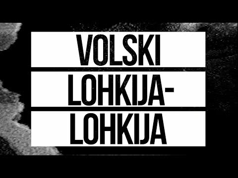 VOLSKI - Lohkija-lohkija (Lyric Video, 2018)