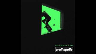 Craft Spells - Our Park By Night 7"