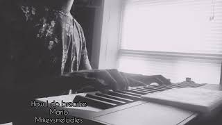 How do I breathe - Mario - Piano cover and Sheet Music