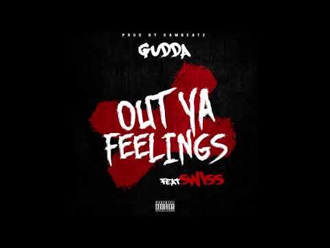 Gudda x Swiss " Out Yo Feelings | (Prod By CamBeats) " [NEW2018]