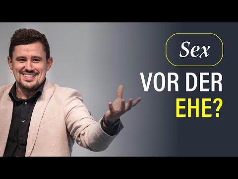 Sex vor der Ehe? - Pastor Waldemar Justus