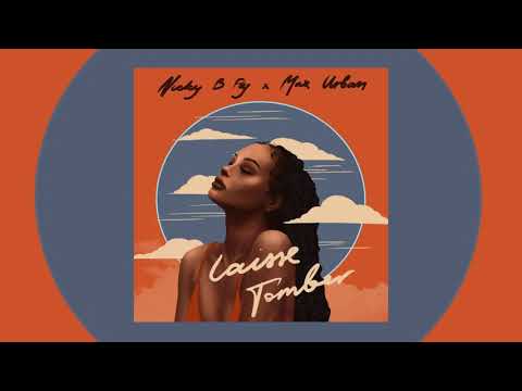 Nicky B Fly x Max Urban - Laisse Tomber (Audio)