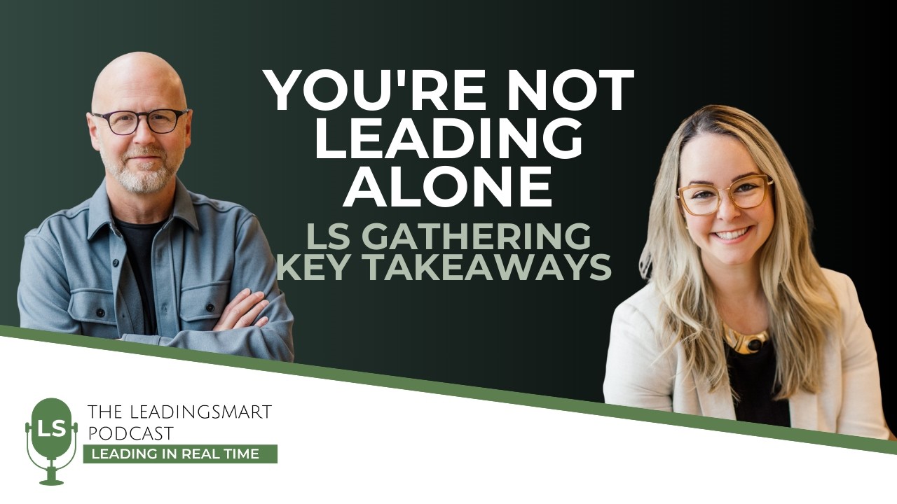 [S3EP15] What Church Leaders Are Really Struggling With Right Now/ LeadingSmart Gatherings Recap