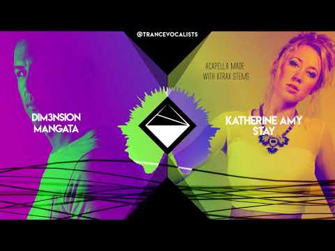 Katherine Amy x DIM3NSION - Stay Mangata (TranceX Mashup)