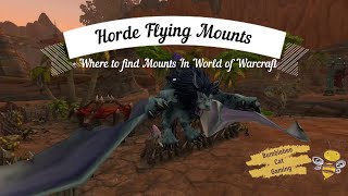 Horde Flying Mounts - Where to find mounts in World of Warcraft - ep 8