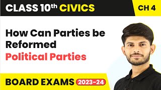 Class 10 Civics Chapter 4 | How Can Parties be Reformed - Political Parties 2023-24