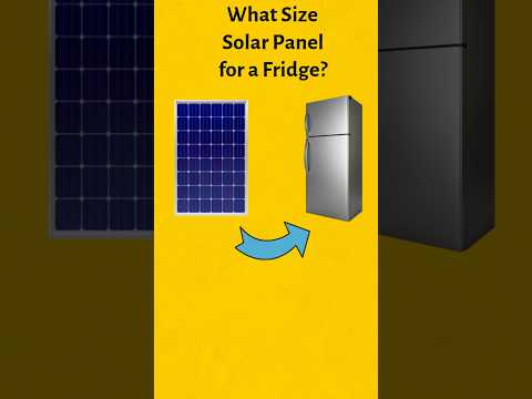 What Size Solar Panel for Fridge