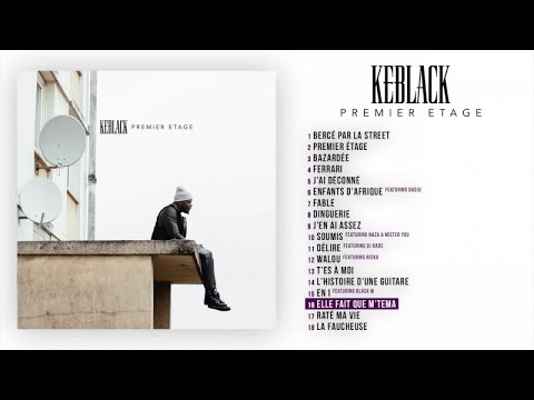 KeBlack - Elle Fait que M'tema [Audio Officiel]