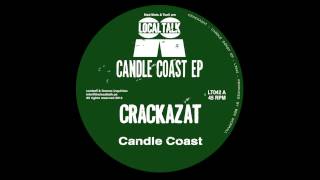 Crackazat - Candle Coast (12'' - LT042, Side A1) 2014