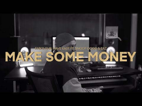 Fabolous, Dave East ft. Snoop Dogg & EAZ - Make Some Money (The Global Edition) [Visualizer]