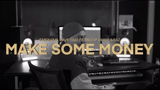 Fabolous, Dave East ft. Snoop Dogg &amp; EAZ - Make Some Money (The Global Edition) [Visualizer]