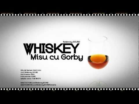 Misu & Gorby - WHISKEY  ( beat produs de Karie  HaHaHa Production )