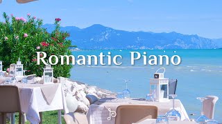 고급 해변 레스토랑에서 들리는 로맨틱한 피아노 음악  -  Romantic Piano - Peaceful Piano Scenes