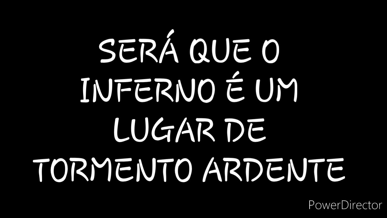 DISCURSO: SERÁ QUE O INFERNO É UM LUGAR DE TORMENTO ARDENTE