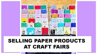 5 TIPS FOR SELLING PAPER PRODUCTS AT CRAFT FAIRS