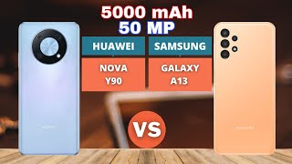 Huawei Nova Y90 vs Samsung Galaxy A13 4G | COMPARE