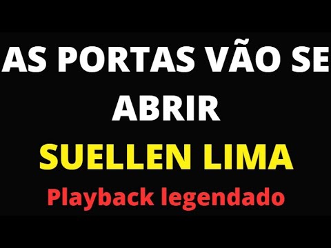 AS PORTAS VÃO SE ABRIR - SUELLEN LIMA - PLAYBACK Legendado