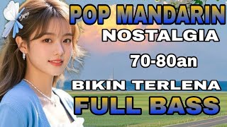 Download lagu MOST POPULAR NOSTALGIA MANDARIN POP BEST CHOICE FULL BASS mp3