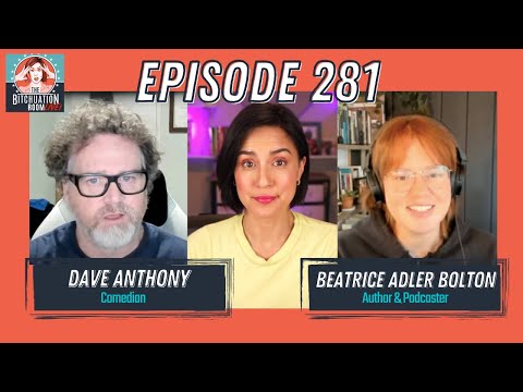MAHA's Milk and Vibes with Dave Anthony & Beatrice Adler-Bolton (Ep 281)