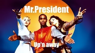 Mr. President - Up&#39;n Away (1995) [Full Album]